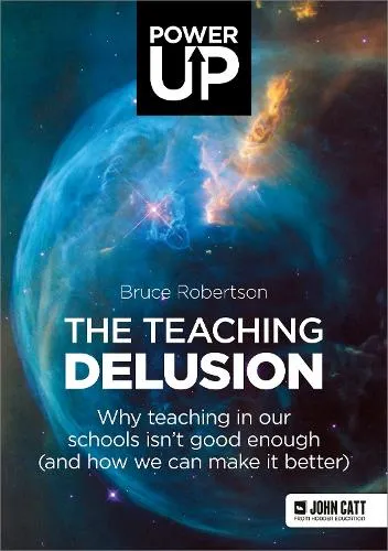 Bruce Robertson The Teaching Delusion