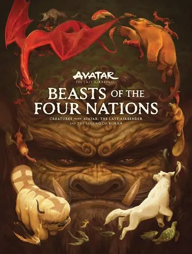 Bryan Konietzko Beasts of the Four Nations: Creatures from Avatar: The Last Airbender and The Legend of Korra