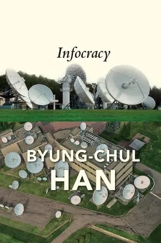 Byung-Chul Han Infocracy
