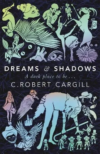 C. Robert Cargill Dreams and Shadows