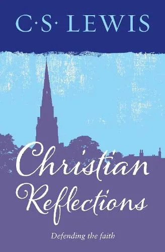 C. S. Lewis Christian Reflections