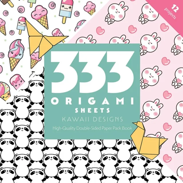 C & T Publishing 333 Origami Sheets Kawaii Designs : High-Quality Double-Sided Paper Pack Book