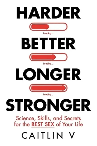 Caitlin V Harder, Better, Longer, Stronger