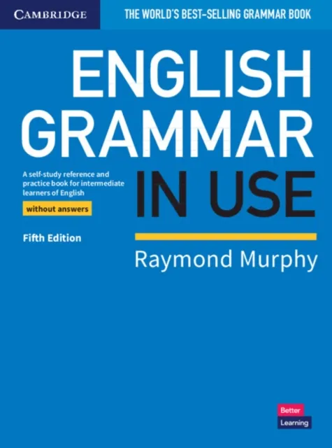 Cambridge University Press English Grammar In Use Book Without Answers : A Self-Study Reference And Practice Book For Intermediate Learners Of English