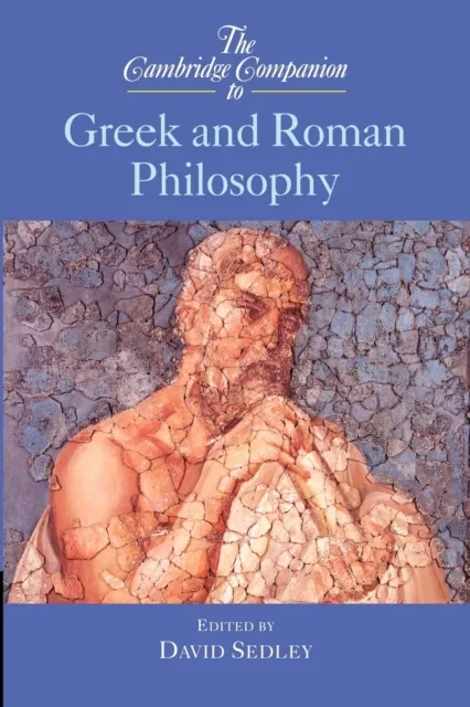 Cambridge University Press The Cambridge Companion To Greek And Roman Philosophy