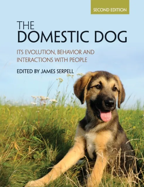 Cambridge University Press The Domestic Dog : Its Evolution, Behavior And Interactions With People