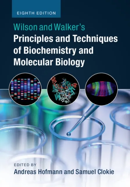 Cambridge University Press Wilson And Walker'S Principles And Techniques Of Biochemistry And Molecular Biology