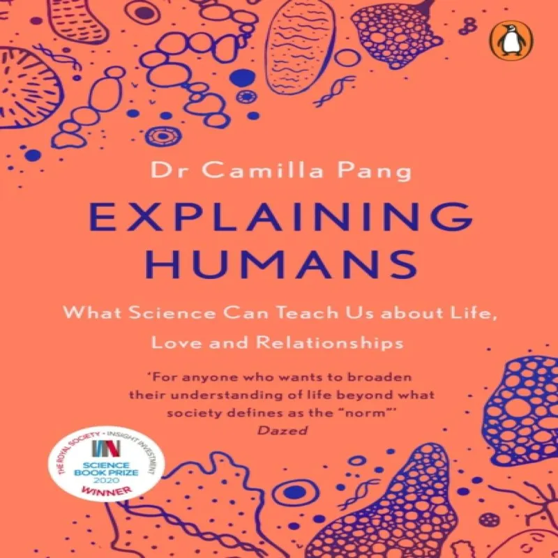 Camilla Pang Explaining Humans : What Science Can Teach Us About Life, Love and Multicolor