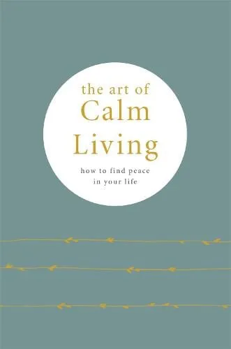 Camille Knight The Art of Calm Living