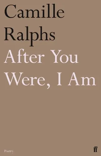 Camille Ralphs After You Were, I Am