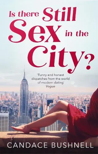 Candace Bushnell Is There Still Sex in the City?