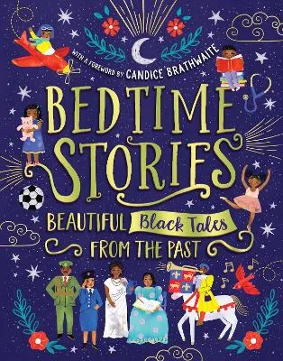 Candice Brathwaite Bedtime Stories: Beautiful Black Tales from the Past
