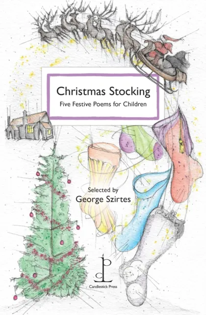 Candlestick Press Christmas Stocking : Five Festive Poems For Children