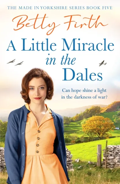 Canelo A Little Miracle In The Dales : An Uplifting Yorkshire Dales Saga Set In World War Two That Will Warm Your Heart