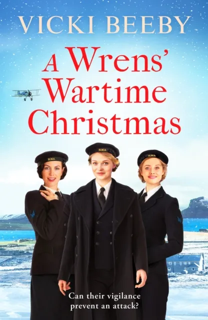 Canelo A Wrens' Wartime Christmas : A Festive And Romantic Wartime Saga