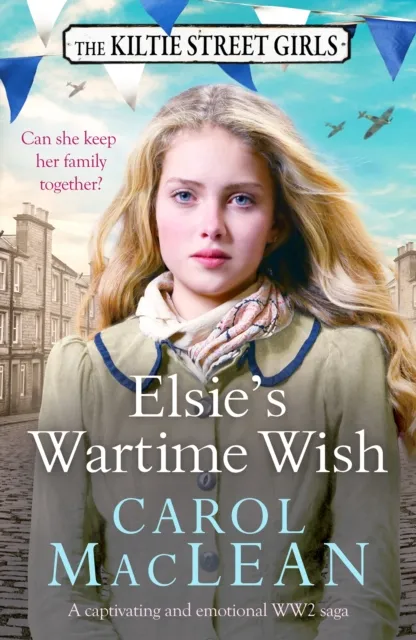 Canelo Elsie'S Wartime Wish : A Captivating Ww2 Family Saga That Will Pull At Your Heart-Strings