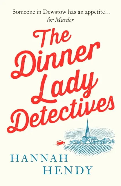 Canelo The Dinner Lady Detectives : A Charming British Village Cosy Mystery