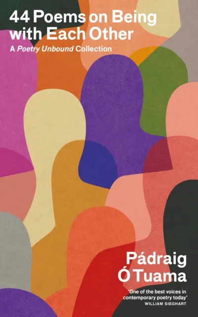 Canongate Books 44 Poems On Being With Each Other : A Poetry Unbound Collection