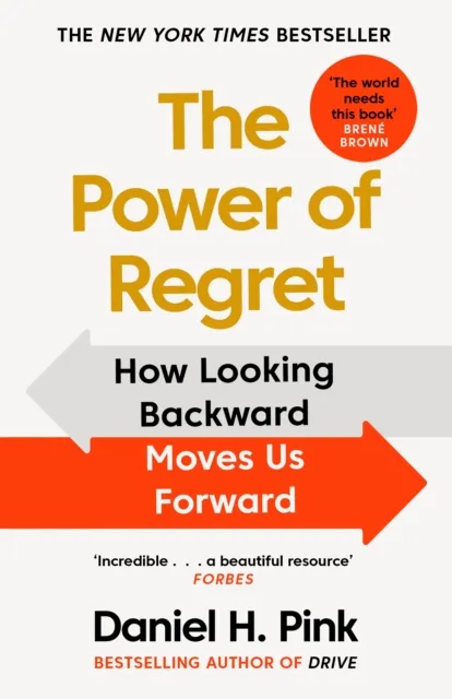 Daniel H. Pink The Power of Regret