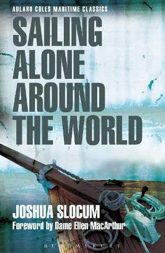 Capt Joshua Slocum Sailing Alone Around the World (Adlard Coles Maritime Classics)
