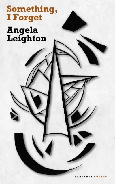 Carcanet Press Ltd Something, I Forget
