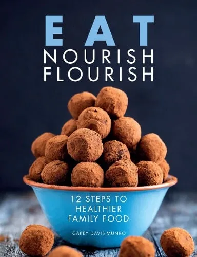 Carey Davis-Munro Eat Nourish Flourish