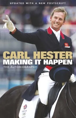 Carl Hester Making it Happen