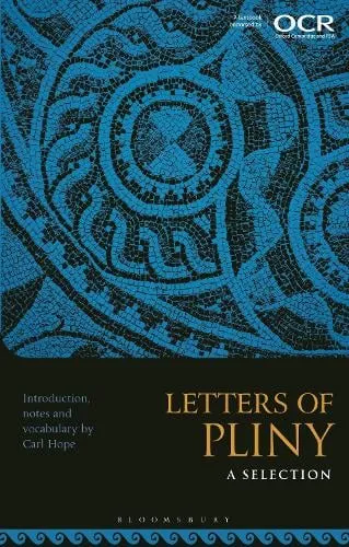Carl Hope Letters of Pliny: A Selection