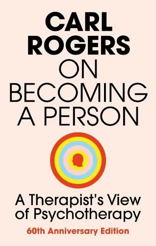 Carl Rogers On Becoming a Person