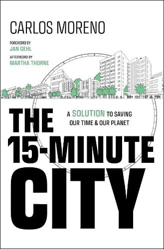 Carlos Moreno The 15-Minute City