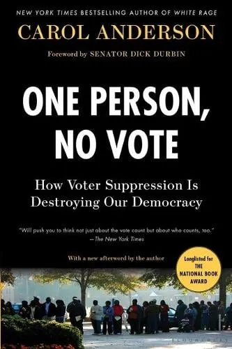 Carol Anderson One Person, No Vote