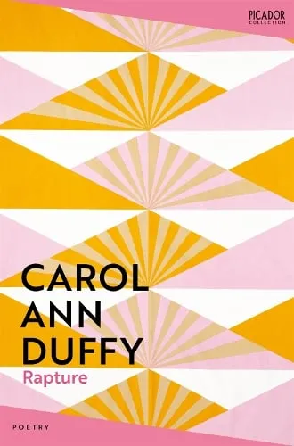 Carol Ann Duffy Rapture