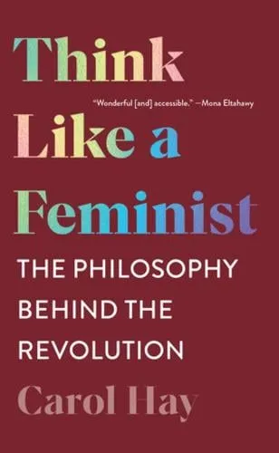 Carol Hay Think Like a Feminist