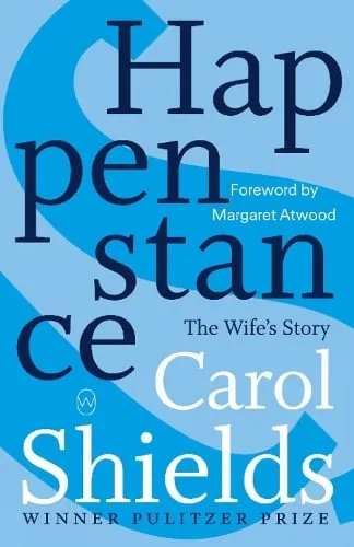 Carol Shields Happenstance