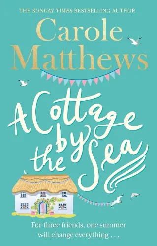 Carole Matthews A Cottage by the Sea