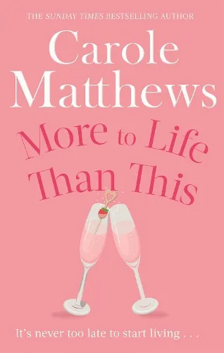 Carole Matthews More to Life Than This