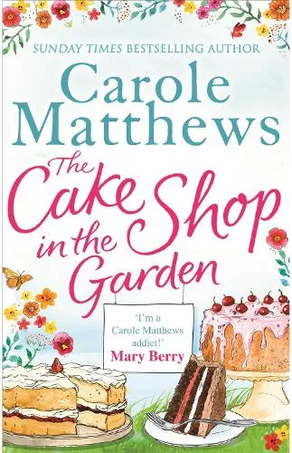 Carole Matthews The Cake Shop in the Garden