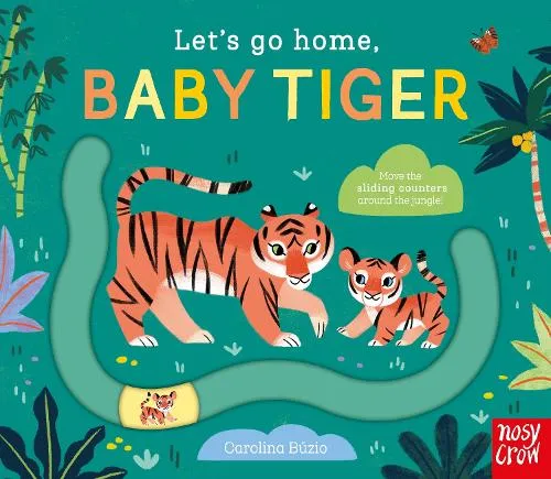 Carolina Búzio Let's Go Home, Baby Tiger