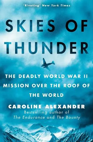 Caroline Alexander Skies of Thunder