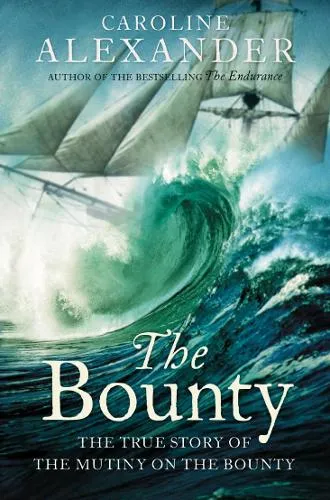 Caroline Alexander The Bounty