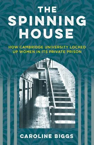 Caroline Biggs The Spinning House