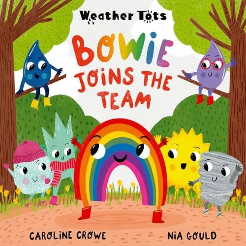 Caroline Crowe Weather Tots: Bowie Joins the Team Paperback Book Multicolor