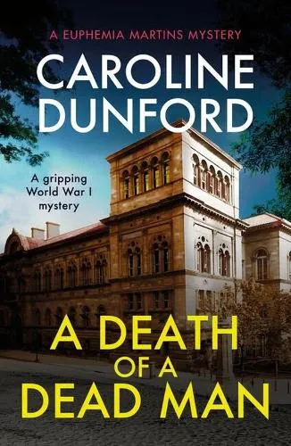 Caroline Dunford A Death of a Dead Man (Euphemia Martins Mystery 17)