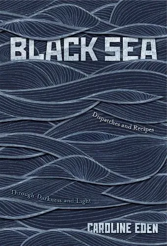 Caroline Eden Black Sea