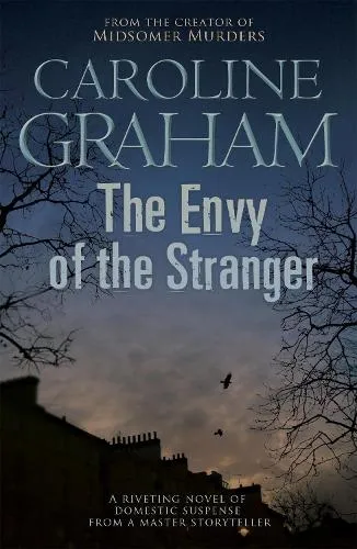 Caroline Graham The Envy of the Stranger