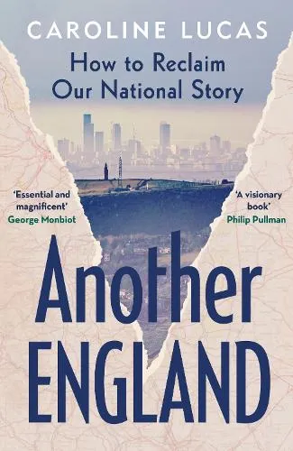 Caroline Lucas Another England
