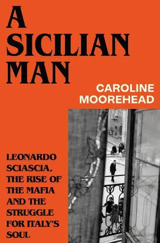 Caroline Moorehead A Sicilian Man