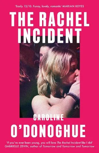 Caroline O'Donoghue The Rachel Incident