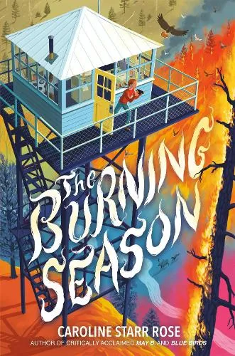 Caroline Starr Rose The Burning Season