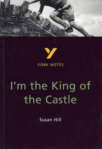 Caroline Woolfe I'm the King of the Castle: York Notes Gcse - for 2026, 2027 exams
